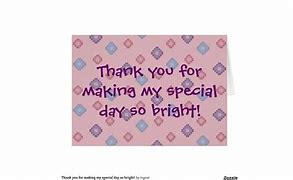 Image result for Thank You for Making My Day Bright