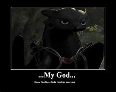 Image result for Toothless Dragon Quotes