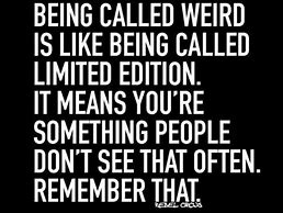 Image result for Quotes About Being Weird