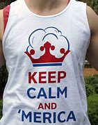 Image result for Keep Calm and Merica Tank