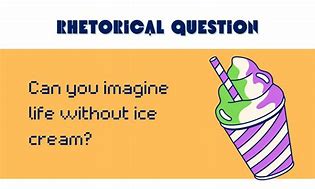 Image result for Types of Rhetorical Question