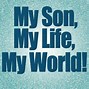 Image result for Inspirational Quotes About My Son