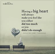 Image result for Big Heart Quotes