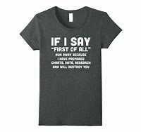 Image result for Shirts That Say Funny Things