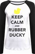 Image result for Stay Calm and Love Duckie