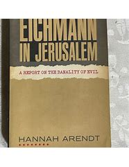 Image result for Eichmann in Jerusalem Hannah Arendt Gutenberg