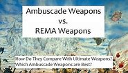 FFXI - How Do Ambuscade Weapons Compare to REMA Weapons?