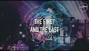 The First and The Last - Hillsong Worship