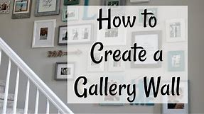 How to Create a Gallery Wall | Our New Gallery Wall | Home Decor