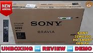 SONY KDL- 32W6100 2021 || 32 inch Smart Led Tv Unboxing And Review || Complete Demo And Installation