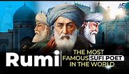 Rumi - The Most Famous Sufi Poet in the World | Rumi Lifestory