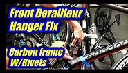 How To Replace A Riveted Front Derailleur Hanger Onto A Carbon Frame