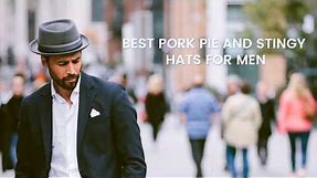Best Pork pie and Stingy Hats for men