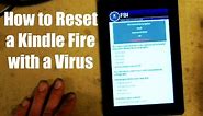 How to Reset a Kindle Fire with a Virus