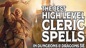 The Best High Level Cleric Spells in Dungeons and Dragons 5e