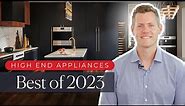 The Best High-End Appliances of 2023 | 3 Luxury Brands Worth the Investment