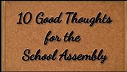 10 Good Thoughts for the School Assembly