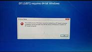 This 32-bit version of Windows cannot be installed to an EFI-based computer. (Use 64-bit Windows)