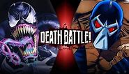 Venom VS Bane (Marvel VS DC Comics) - DEATH BATTLE! - S4E3 - Rooster Teeth