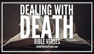 Bible Verses On Dealing With Death | Scriptures For Comfort In Death (Audio Bible)