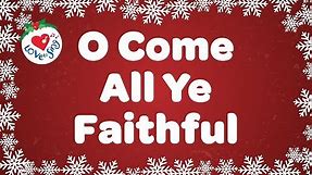 O Come All Ye Faithful with Lyrics | Christmas Songs & Carols
