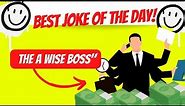 BEST JOKES AND FUNNY STORIES " THE A WISE BOSS" STORY Best Joke Of Day