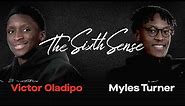 Victor Oladipo & Myles Turner Are More Than Teammates | THE SIXTH SENSE