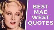 Mae West Quotes - The Most Hilarious & Sassy Quotes