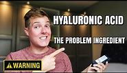 The Problem with HYALURONIC ACID - is it causing purging, irritation and sensitivity? USER BEWARE
