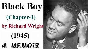 Black Boy || by Richard Wright || 1945 || Autobiography || Brief Summary