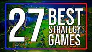 Top 27 BEST STRATEGY Games