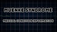 Muenke syndrome (Medical Condition)