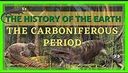 The Complete History of the Earth: Carboniferous Period