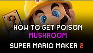 How to Unlock Poison Mushroom in Course Creator Super Mario Maker 2