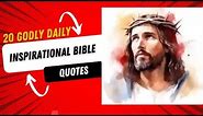20 Godly Inspirational Bible Quotes