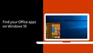Video: Find your Office apps on Windows 10