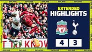 LIVERPOOL 4-3 SPURS | EXTENDED HIGHLIGHTS