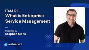 What is Enterprise Service Management (ESM) — ITSM 101 #10 | Introducing One ITSM solution