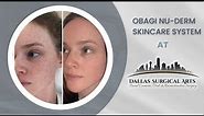 How to Use the Obagi Nu-Derm Skincare System with Hannah from Dallas Surgical Arts