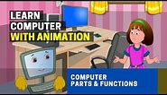 Basics of Computers | Computer Parts and Functions | Parts of Computer System Name [ Animation ]