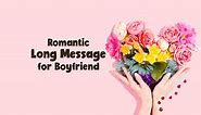 Long Sweet Messages for Your Boyfriend - WishesMsg