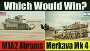 M1A2 Abrams vs Merkava Mk 4: Which is better?