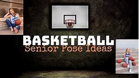 Pose Ideas for Basketball Senior Pictures