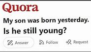 The Dumbest Quora Questions