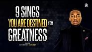 9 Signs you are destined for Greatness | Apostle Miz Mzwakhe Tancredi