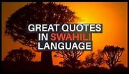 Great Quotes From Swahili Language | AFRICAN Quotes | WisdomDuck #wisdomduck