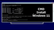 CMD : How to install Windows 11 using command prompt