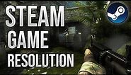 How to Change Game Resolution | Steam (+Tricks) 2023