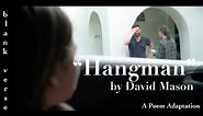 David Mason poem about divorce: "Hangman" - (poem video)