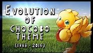 Evolution of Chocobo Theme (1988 - 2016)